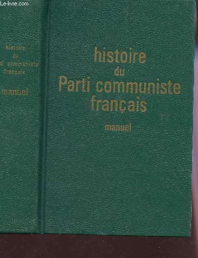 HISTOIRE DU PARTI COMMUNISTE FRANCAIS (MANUEL).