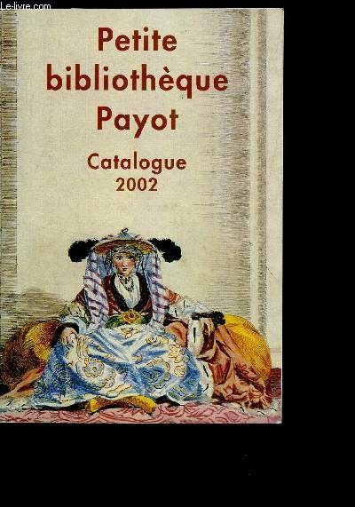 CATALOGUE 2002 : PETITE BIBLIOTHEQUE PAYOT.