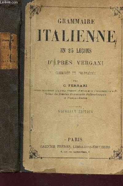 GRAMMAIRE ITALIENNE - EN 25 LECONS D'APRES VERGANI - corrigee et completee.