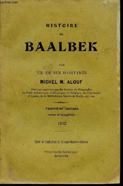 HISTORIE DE BAALBEK / 3e EDITION. - ALOUF MICHEL M. - 1910 - Afbeelding 1 van 1