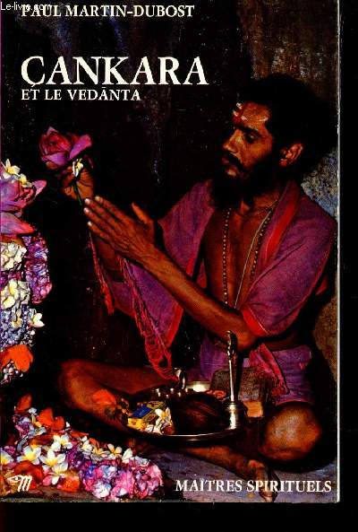 CANKARA ET LE VENDANTA / COLLECTION MAITRES SPIRITUELS.