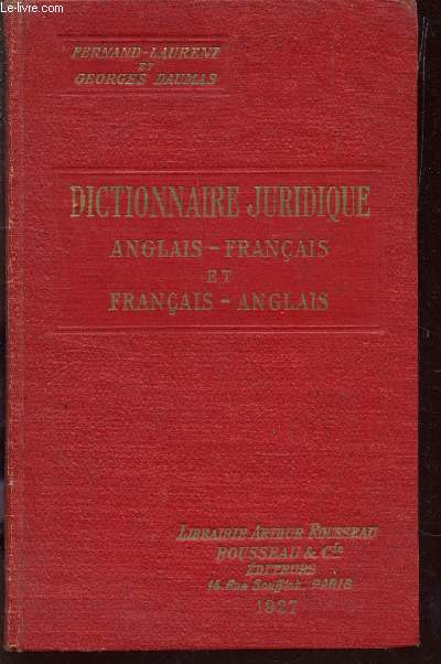 DICTIONNAIRE JURIDIQUE ANGLAIS-FRANCAIS ET FRANCAIS-ANGLAIS.