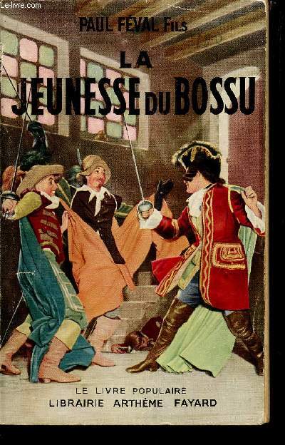 LA JEUNESSE DU BOSSU / COLLECTION LE LIVRE POPULAIRE.