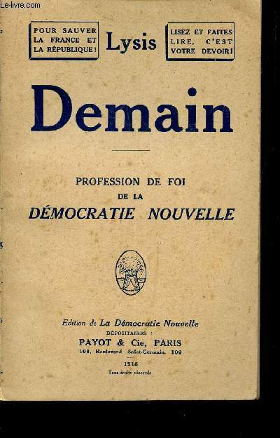 DEMAIN - PROFESSION DE FOI DE LA DEMOCRATIE NOUVELLE.