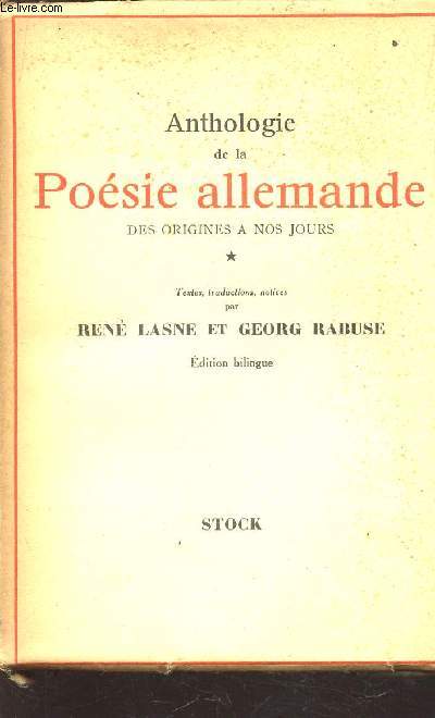 ANTHOLOGIE DE LA POESIE ALLEMAND E - DES ORIGINES A NOS JOURS / EDITION BILINGUE.