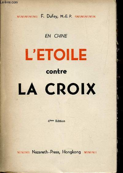 L'ETOILE CONTRE LA CROIX / EN CHINE / 4e EDITION.