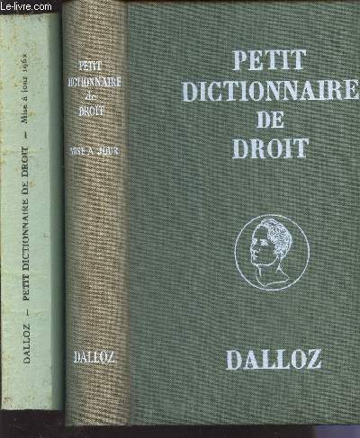 PETIT DICTIONNAIRE DE DROIT - MISE A JOUR 1962 - FAISANT ETAT DES TEXTES JUSQU'AU 1er JANVIER.