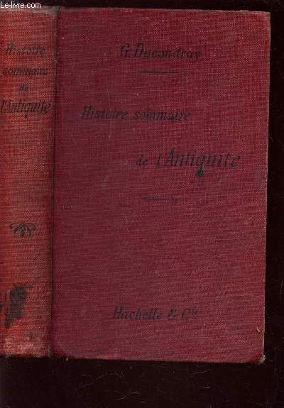HISTOIRE SOMMAIRE DE L'ANTIQUITE - PREMIER CYCLE - CLASSE DE SIXIEME (DIVISIONS A ET B) - COURS COMPLET D'HISTORIE / DEUXIEME EDITION.