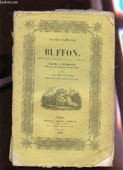 TOME PREMIER - 2eme PARTIE (SUITE) / OEUVRES COMPLETES DE BUFFON - SUIVIES DE LA CLASSIFICATION COMPAREE DE CUVIER, LESSON, ETC... / 2e EDITION.