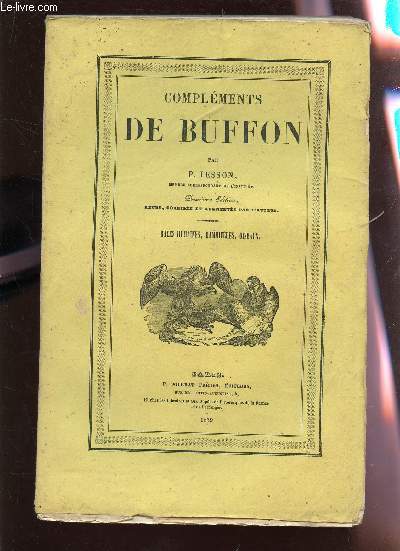 COMPLEMENTS DE BUFFON - RACES HUMAINES, MAMMIFERES, OISEAUX - TOME SECOND : HISTOIRE NATURELLE DES OISEAUX / 2e EDITION.