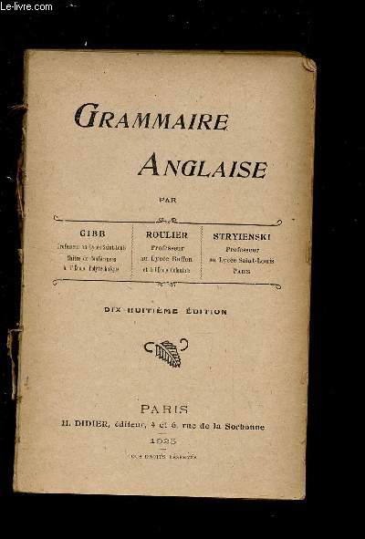 GRAMMAIRE ANGLAISE / 18e EDITION.