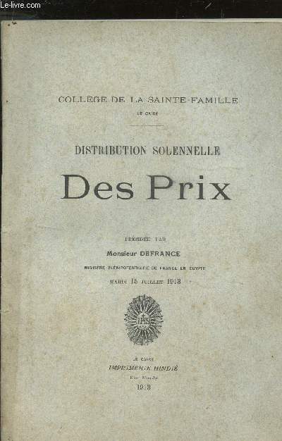 DISTRIBUTION SOLENNELLE DES PRIX - mardi 15 juillet 1913 / COLLEGE DE LA SAITNE FAMILLE