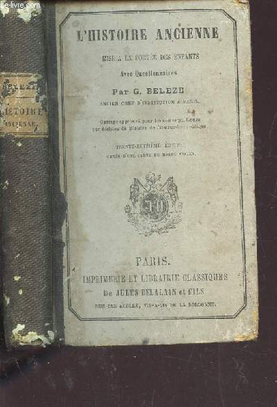 L'HISTOIRE ANCIENNE - MISE A LA PORTEE DES ENFANTS AVEC QUESTIONNAIRES / 38e EDITION.