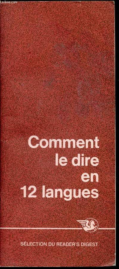 COMMENT LE DIRE EN 12 LANGUES.