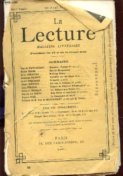 LA LECTURE, MAGAZINE LITTERAIRE - 91e NUMERO - 10 AVRIL 1891 / MONSIEUR PARENT (1ere PARTIE) DE MAUPASSANT - GUY DE MAUPASSANT PAR HENRY GEARD - MARIAGE BLANC DE JULES LEMAITRE- TARTARIN DES ALPES (FIN) D'A. DAUDET ETC...