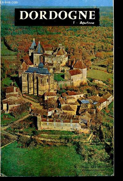 LA DORDOGNE EN PERIGORD - COLLECTION INTERGUIDE FRANCE / 10e EDITION.