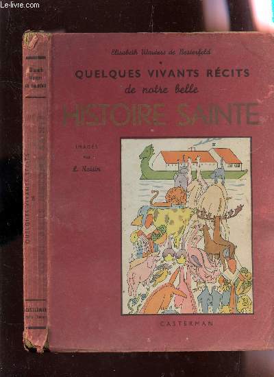 QUELQUES VIVANTS RECITS DE NOTRE BELLE HISTOIRE SAINTE.