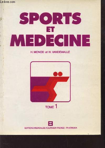 SPORTS ET MEDECINE / TOME 1.