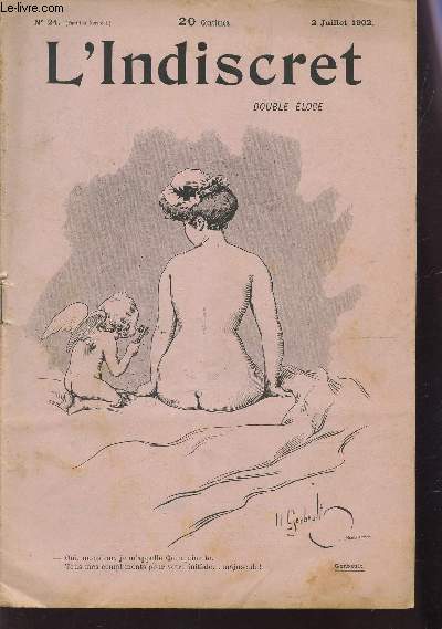 L'INDISCRET / N24 - 2 JUILLET 1902 / COLLABOS! par SMIEN / Les robes noires de M. RADIGUET / Le truc du negre / Le monsieur qui veut se rendre compte p ar LOURDEY /Potins et legendes / Figurines parlementaires par M. MELINE / Le premier frisson d'une ...