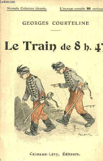 LE TRAIN DE 8H47 - LA VIE DE CASERNE..