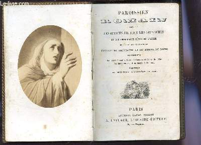 PAROISSIEN ROMAIN - CONTENANT LES OFFICES DE TOUS LES DIMANCHES ET DES PRINCIPALES FETES DE L'ANNEE EN LATIN ET EN FRANCAIS - EXTRAIT DE BREVIAIRE ET DU MISSEL DE ROME -