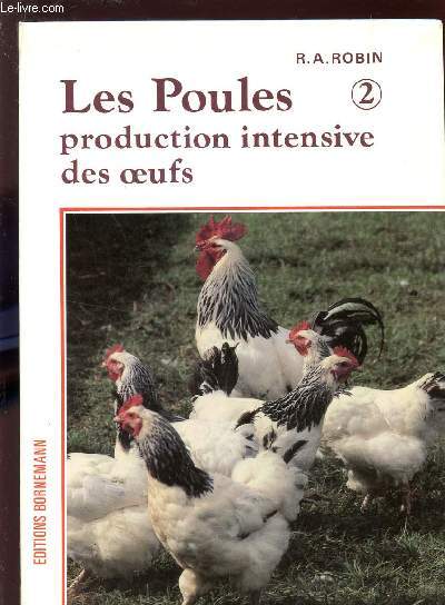 LES POULES - PRODUCTION INTENSIVE DES OEUFS / TOME 2.