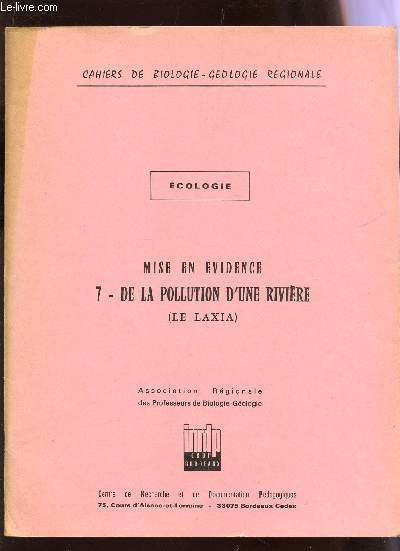 ECOLOGIE / VOLUME 7 : MISE EN EVIDENCE DE LA POLLUTION D'UNE REVIERE (LE LAXIA).