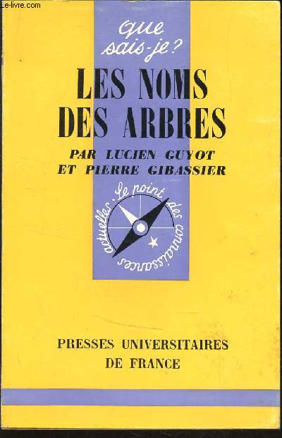 LES NOMS DES ARBRES / COLLECTION QUE SAIS-JE N861.