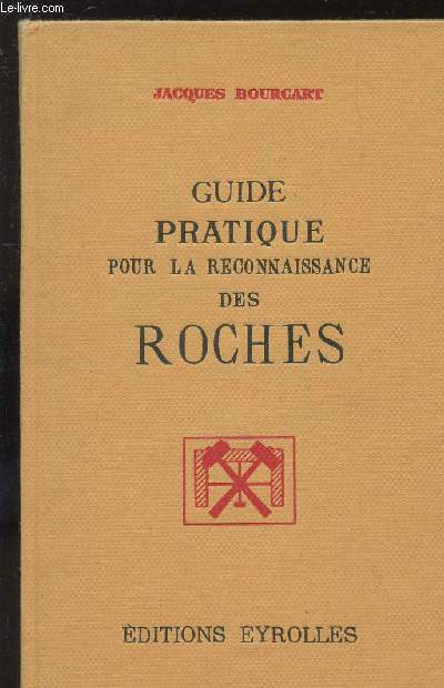 GUIDE PRATIQUE POUR LA RECONNAISSANCE DES ROCHES.