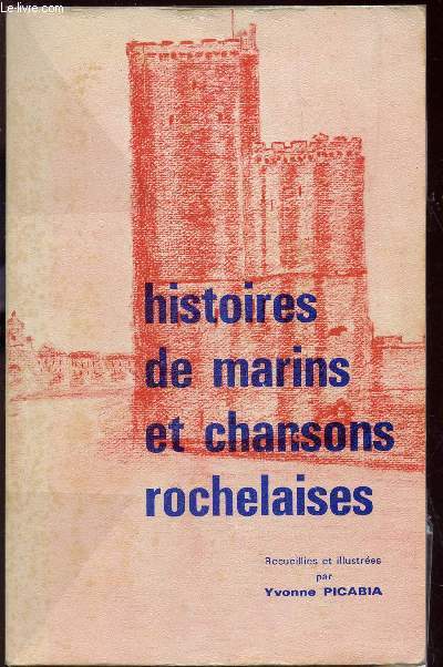 HISTOIRES DE MARINS ET CHANSONS ROCHELAISES.