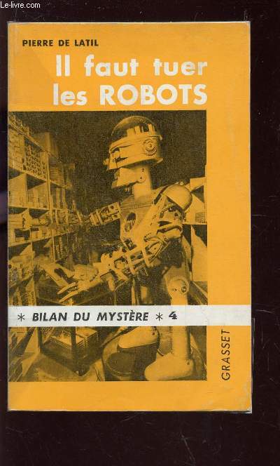 IL FAUT TUER LES ROBOTS /VOLUME N4 DE LA COLLECTIN 