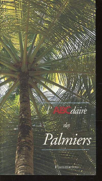 L'ABCDAIRE DES PALMIERS.