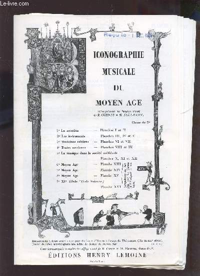 ICONOGRAPHIE MUSICALE DU MOYEN AGE (COMPLEMENT DU SOLFEGE VOCAL DE R. CORNET ET M. FLEURANT).