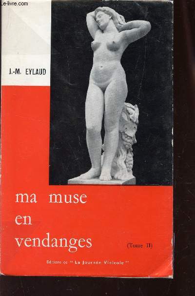 MA MUSE EN VENDANGES (TOME II).