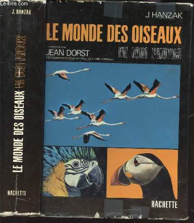 LE MONDE DES OISEAUX - EN 1001 PHOTOS.