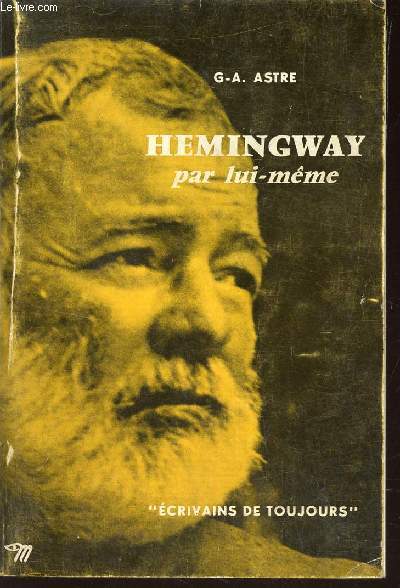 HEMINGWAY PAR LUI-MEME / COLLECTION 