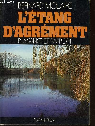 L'ETANG D'AGREMENT - PLAISANCE ET RAPPORT.