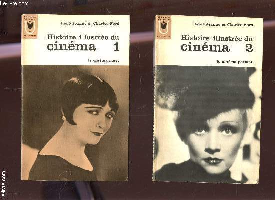 HISTOIRE ILLUSTREE DU CINEMA - EN 2 VOLUMES : YOME 1 : LE CINEMA MUET + TOME 2 : LE CINEMA PARLANT.