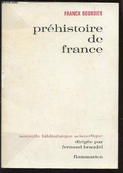 PREHISTOIRE DE FRANCE / COLLECTION Nouvelle Bibliothque Scientifique.