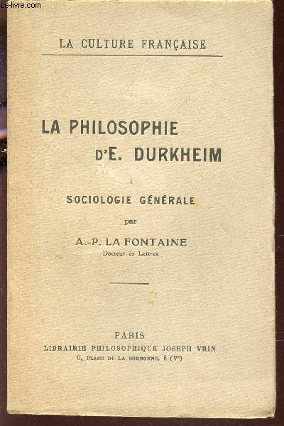 LA PHILOSOPHIE D'E. DURKHEIM - SOCIOLOGIE GENERALE / COLLECTIN 