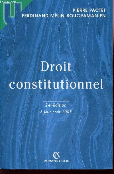 DROIT CONSTITUTIONNEL - A JOUR AOUT 2005 - 24e EDITION.