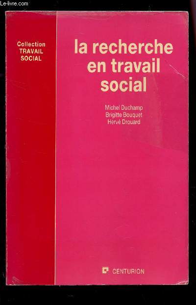 LA RECHERCHE EN TRAVAIL SOCIAL / COLLECTION TRAVAIL SOCIAL.