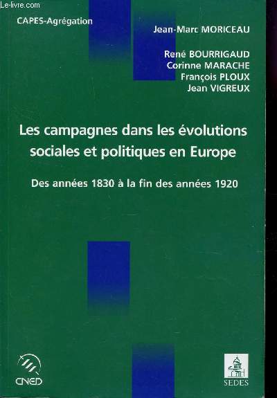 LES CAMPAGNES DANS LES EVOLUTIONS SOCIALES ET POLITIQUES EN EUROPE - DES ANNEES 1830 A L FIN DES ANNEES 1920/ COLLECTION 