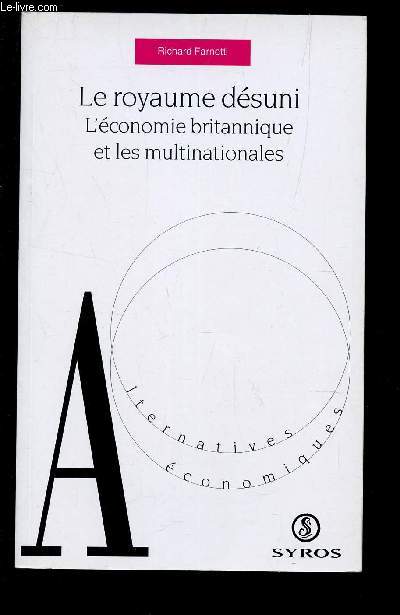 LE ROYAUME DESUNI - L'ECONOMIE BRITANNIQUE ET LES MULTINATIONALES.