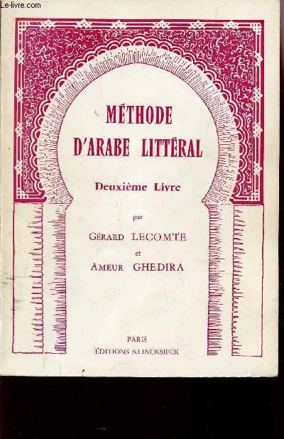 METHODE D'ARABE LITTERAL - DEUXIEME LIVRE / 5e TIRAGE.