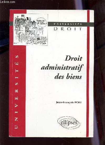 DROIT ADMINISTRATIF DES BIEN / COLLECTION UNIVERSITES DROIT.