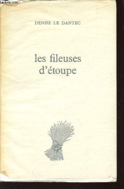 LES FILEUSES D'ETOUPE (LYRISME).