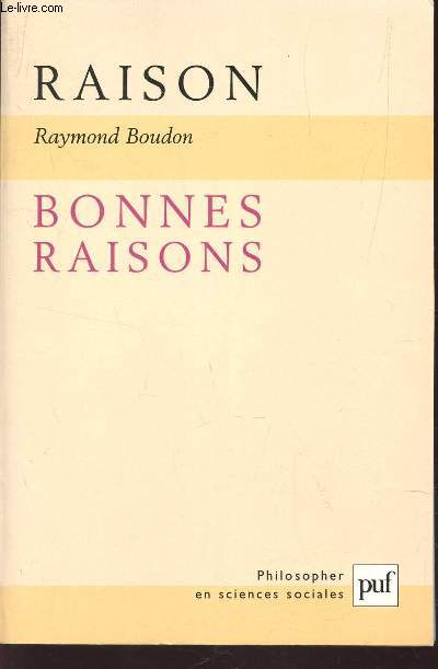 BONNES RAISONS / PHILOSOPHER EN SCIENCES SOCIALES.