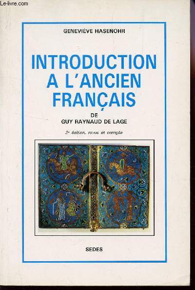 INTRODUCTION A L'ANCIEN FRANCAIS / 2e EDITION.