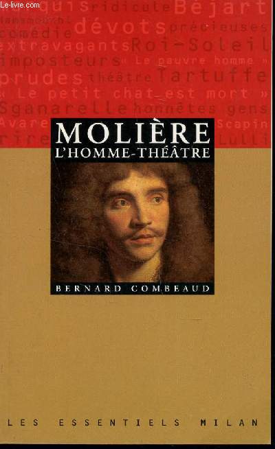 MOLIERE, L'HOMME-THEATRE.
